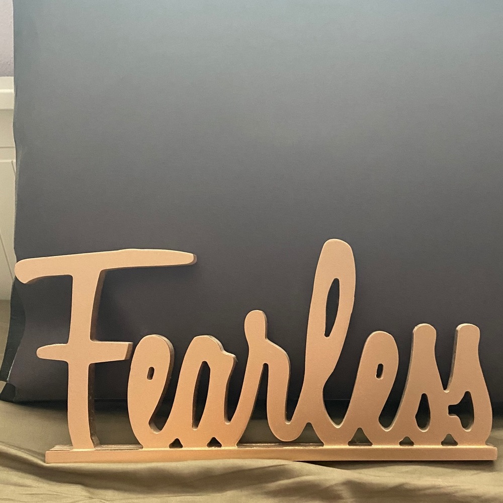 “ Fearless “ sign